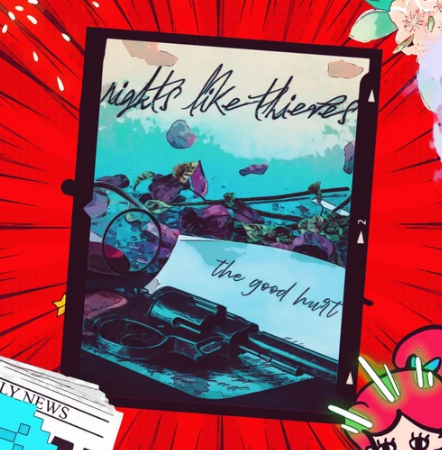 Nights Like Thieves – The Good Hurt
