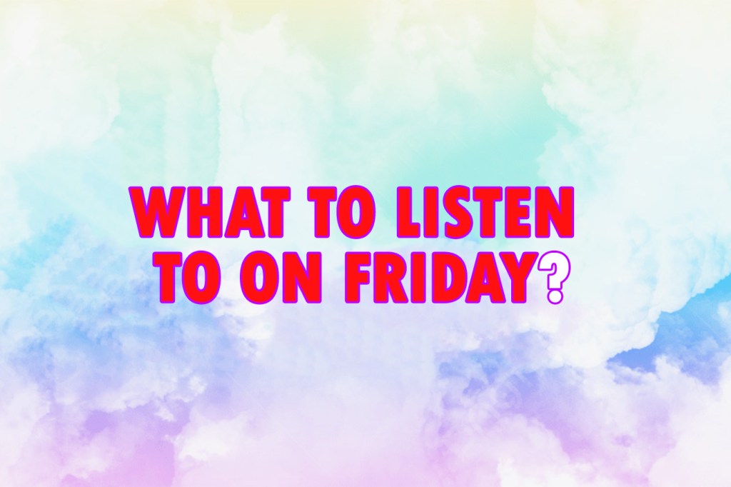 What To Listen To On Friday: Dinah Is, The Entrées and Sara&nbsp;Diana